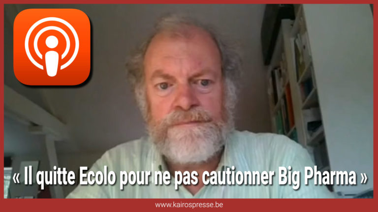 Il quitte « Ecolo » pour ne pas cautionner « Big Pharma »