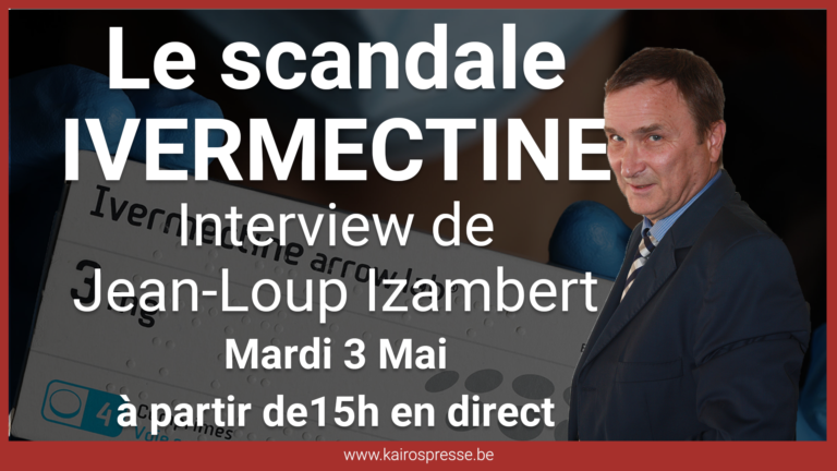 « Le scandale de l&rsquo;Ivermectine » interview de Jean-Loup Izambert