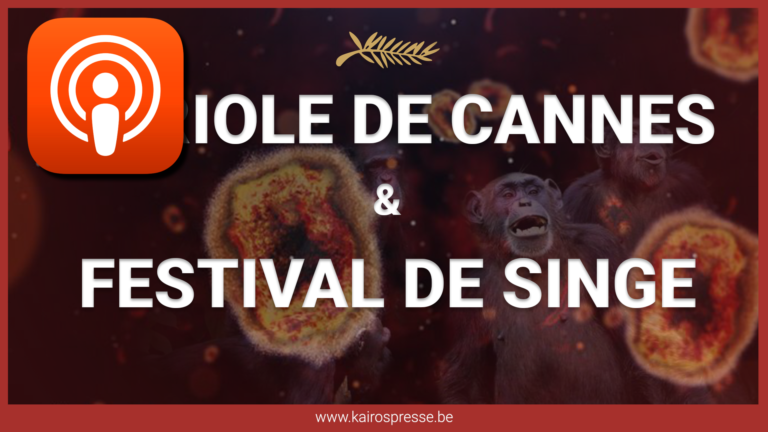 Varioles de Cannes & festival de singe (Podcast)