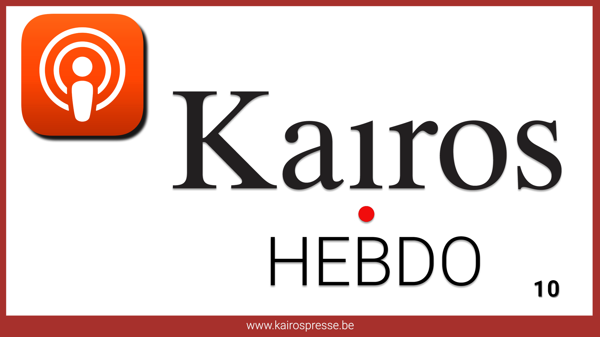 PODCAST_VIGN_Kairos_Hebdo_10