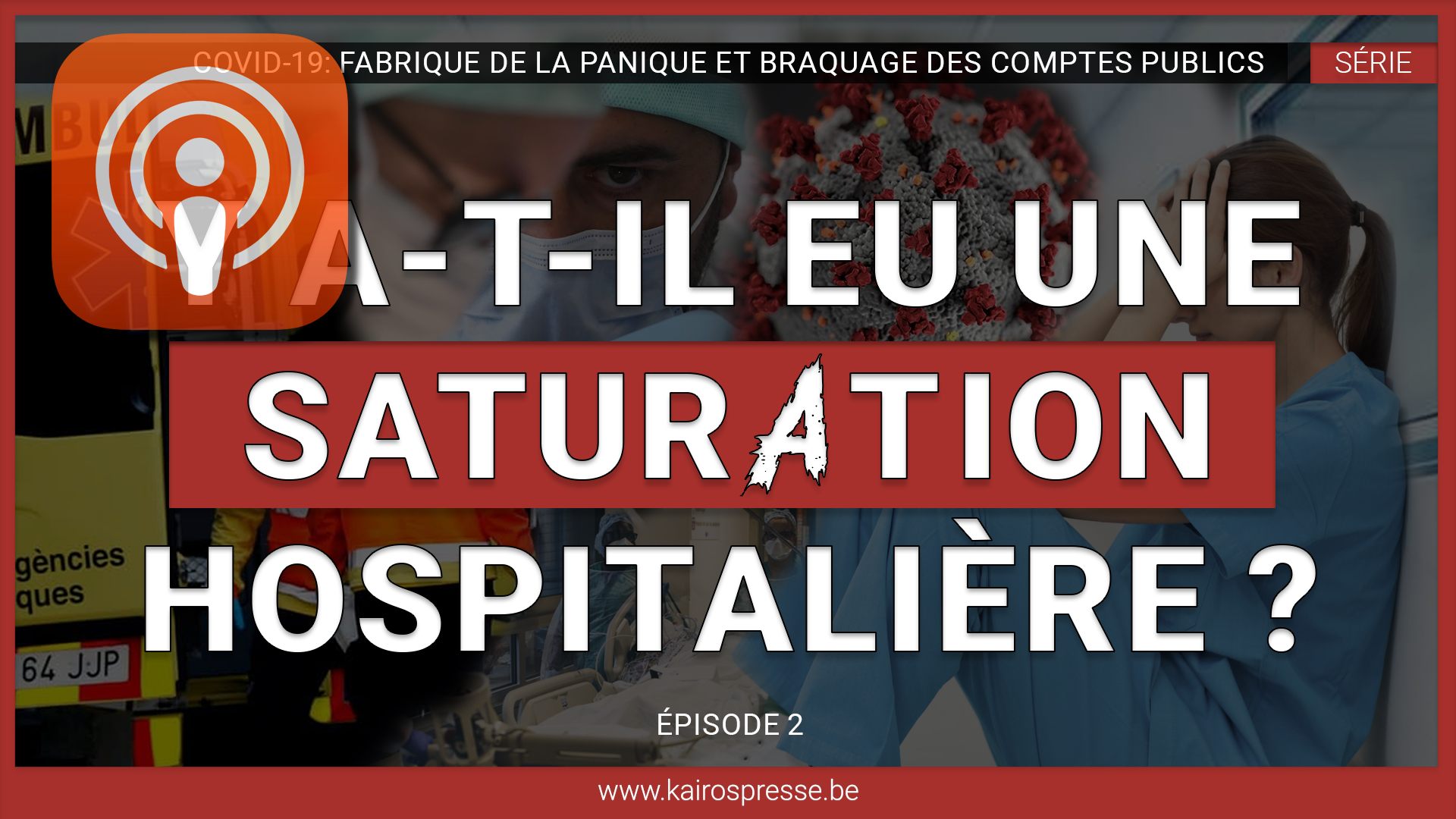 PODCAST_VIGN_Y-a-t-il-eu-une-saturation-hospitaliere