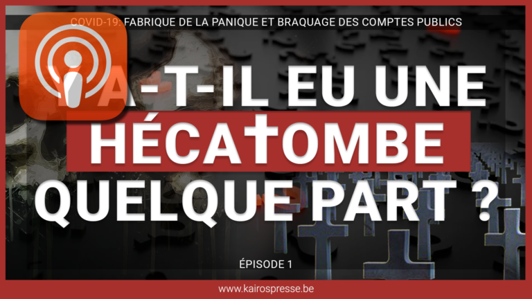 COVID-19: FABRIQUE DE LA PANIQUE, BRAQUAGE DES COMPTES PUBLICS