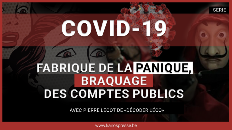Covid-19: fabrique de la panique et braquage des comptes publics (synthèse)