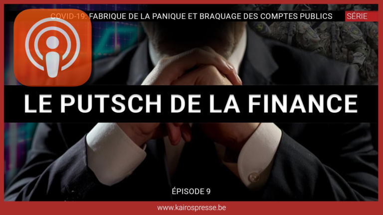 Covid-19: fabrique de la panique et braquage des comptes publics — Épisode 9: « Le putsch de la finance »