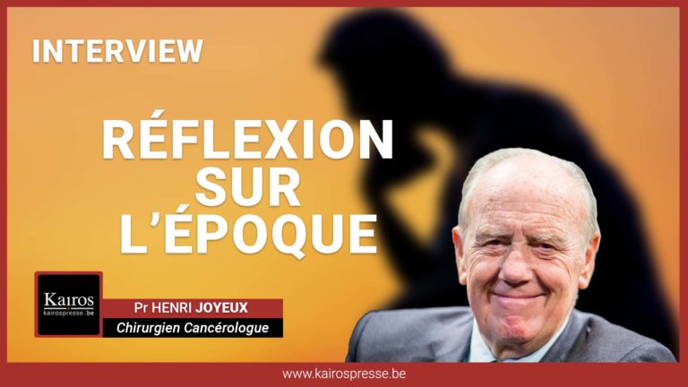 Réflexion sur l&rsquo;époque – Interview du Pr Henri JOYEUX