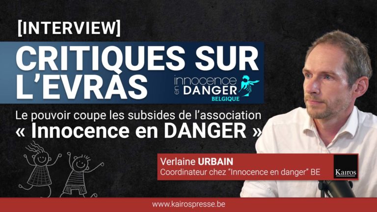 [INTERVIEW] CRITIQUES SUR L’EVRAS: fin des subsides pour l’association « Innocence en DANGER »