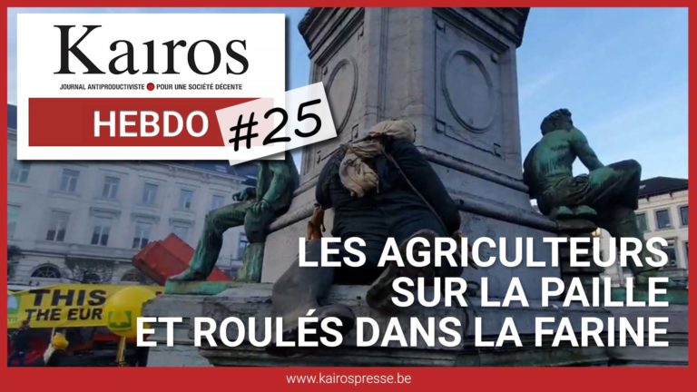 [HEBDO] LES AGRICULTEURS SUR LA PAILLE ET ROULÉS DANS LA FARINE