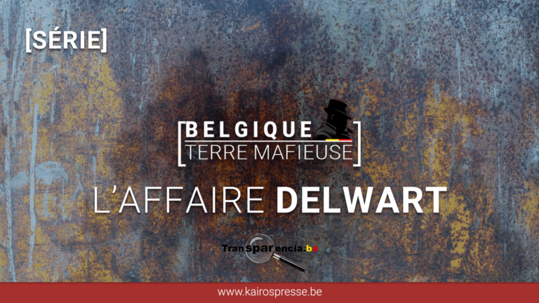 [SÉRIE] BELGIQUE: TERRE MAFIEUSE – L&rsquo;affaire DELWART