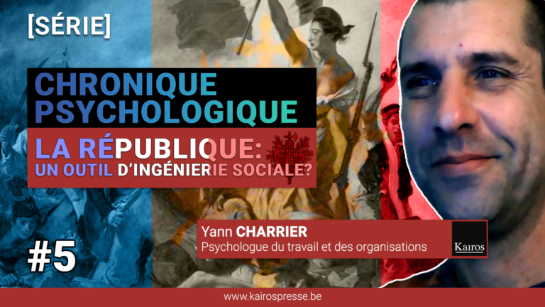 [Chronique Psychologique] La République: un outil d&rsquo;ingénierie sociale? (EP5)