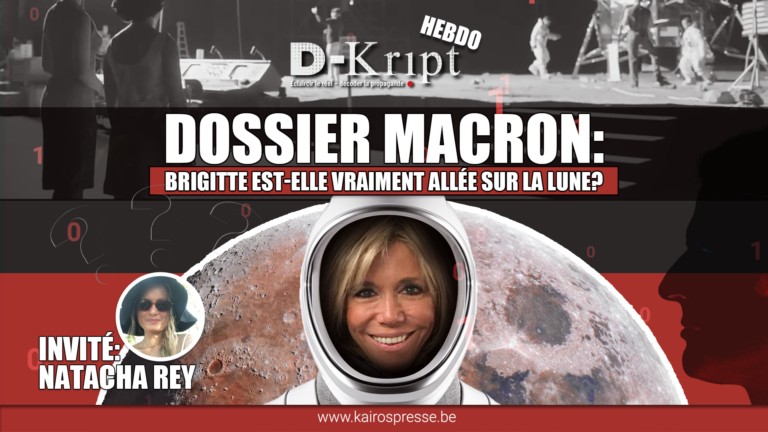 [Dkript-HEBDO] DOSSIER MACRON: Brigitte est-elle vraiment allée sur la lune?